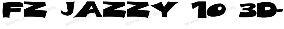 FZ JAZZY 10 3D字体转换